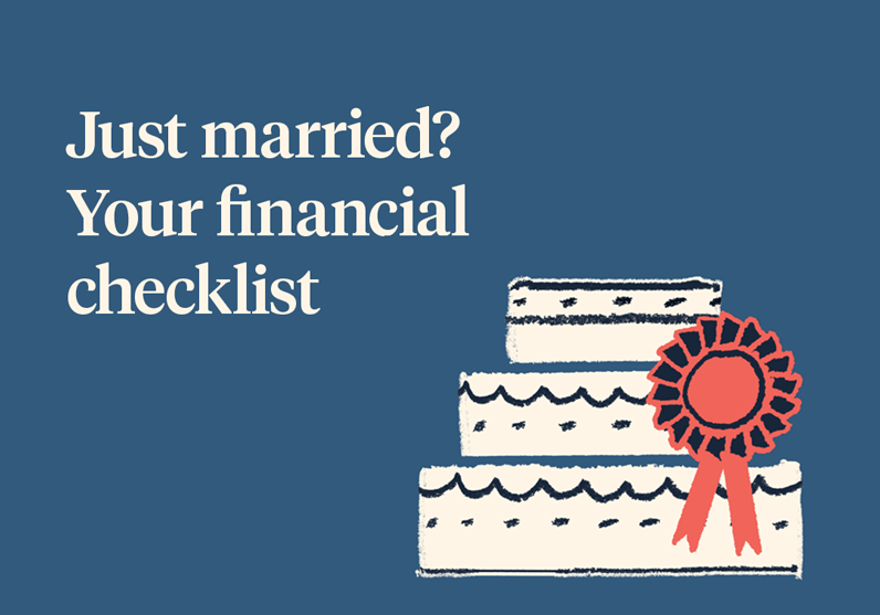 Just married? Your financial tick list