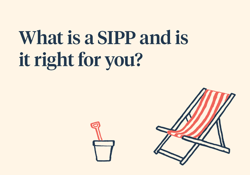 What is a SIPP and is it right for you?