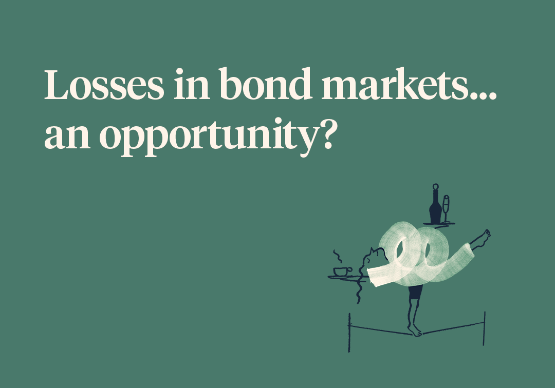 Losses in bond markets… an opportunity?