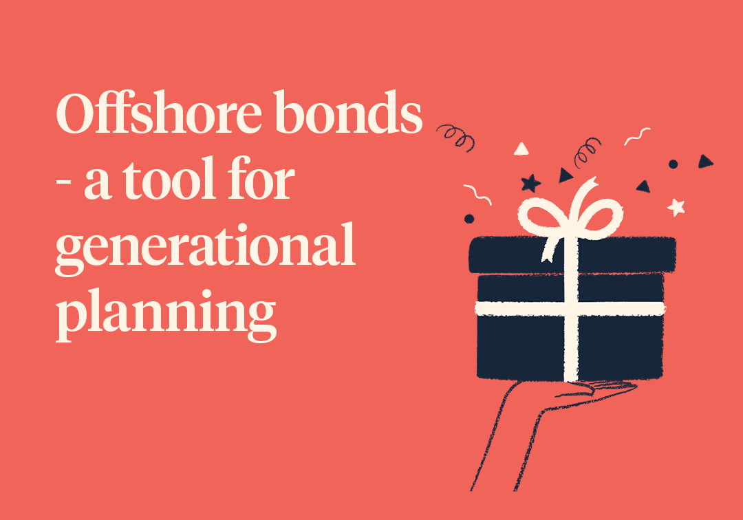 Offshore bonds – a tool for generational planning