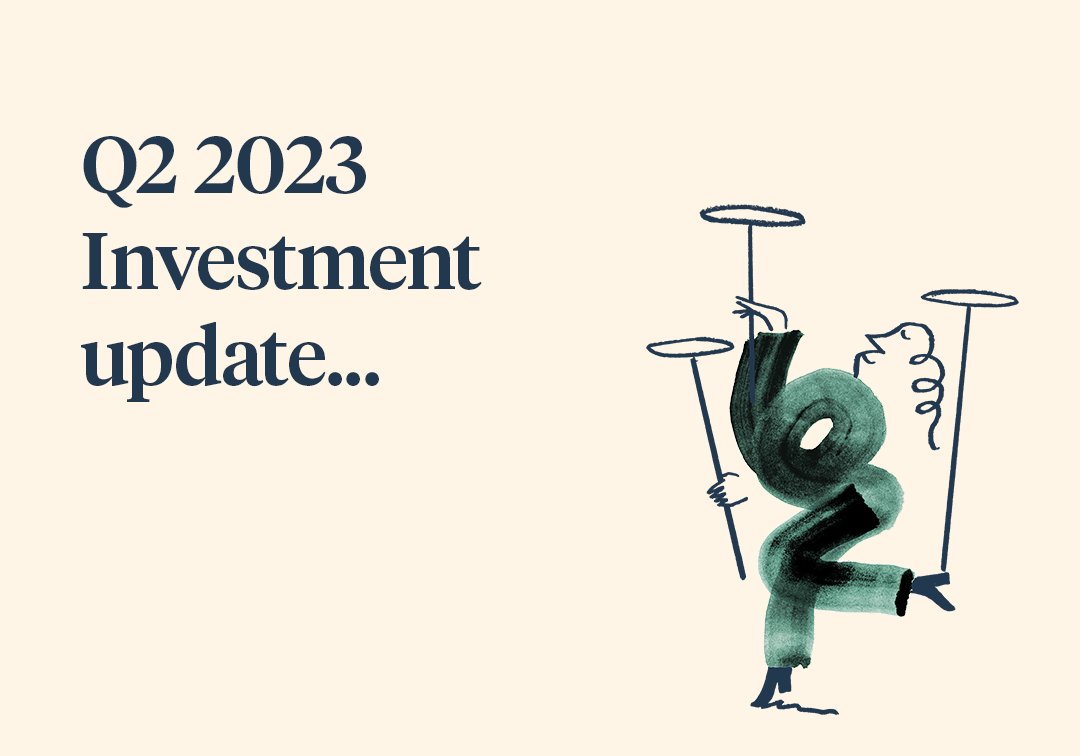 Q2 2023 Investment Update…