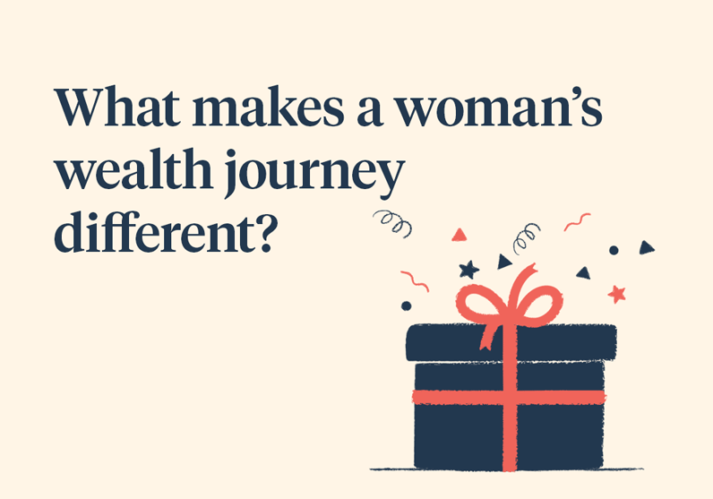 What makes a woman’s wealth journey different?