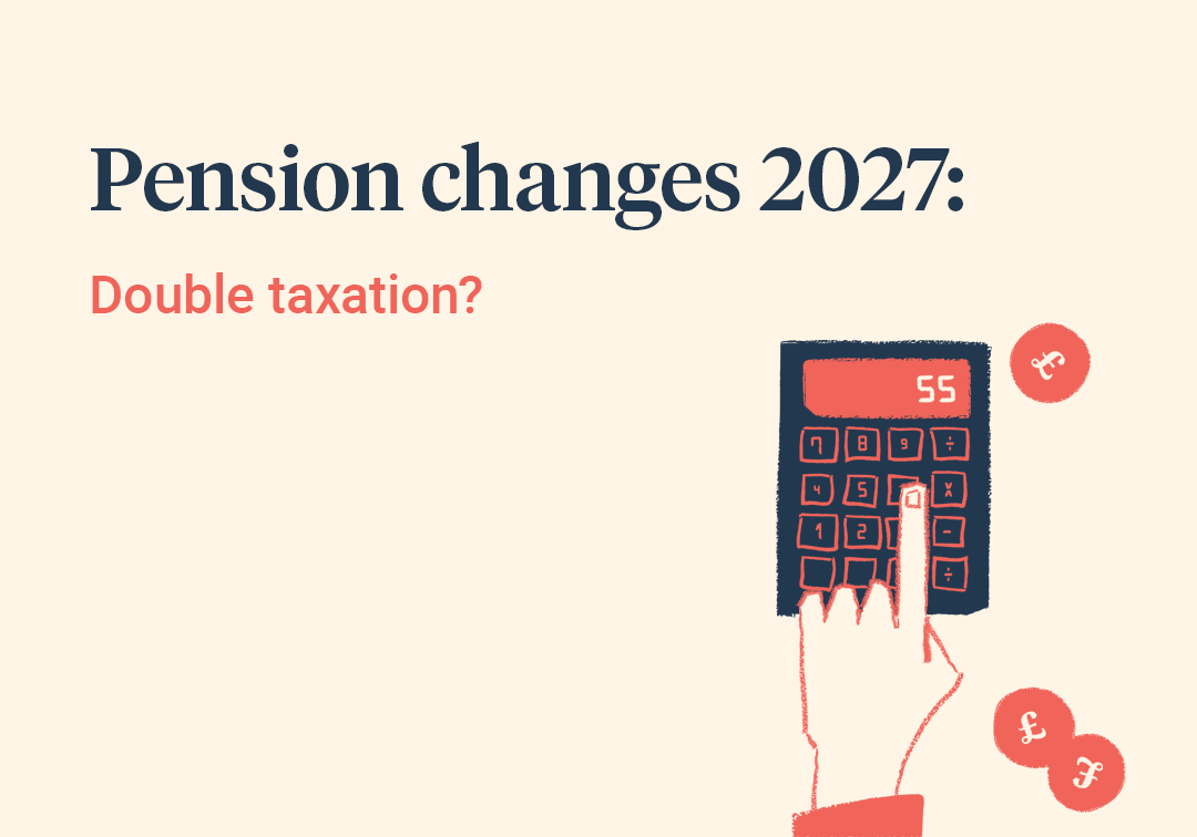 Pension changes 2027: Double taxation?