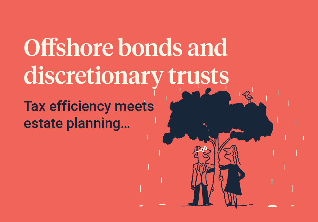 Offshore bonds and discretionary trusts